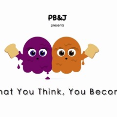 What You Think, You Become