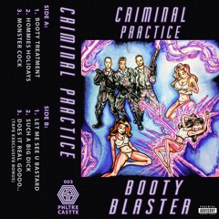 Criminal Practice - Booty Blaster (Cassette + Digital)