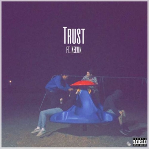 Trust ft. Kelvin