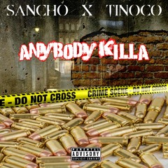 Tinoco X Sancho "Anybody Killa" prod.Laudiano