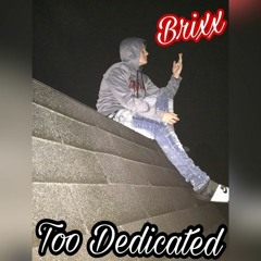 Too Dedicated (Prod. Kid Ocean beats)