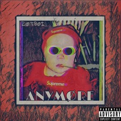 anymore (prod. xtravulous)