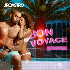 Bon Voyage (feat. Breakfast N Vegas)