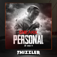 SOB x RBE (Sneakk) - Personal (Prod. Bullet Loko) [Thizzler.com Exclusive]