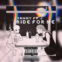 Sanny x  Jay - Ride For Me