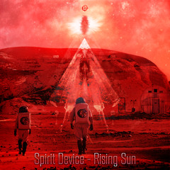 Spirit Device - Rising Sun - [FREE DOWNLOAD]