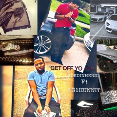 Ace X Tg - Get Off Yo Ass (Prod. By Lil South)