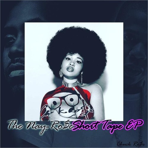 The Nay-Ro$e Short Tape EP
