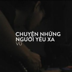 Chuyện những người yêu xa-Vũ (Cover)