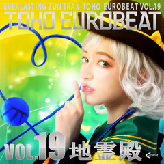 『TOHO EUROBEAT VOL.19 地霊殿』 CrossFadeDemo