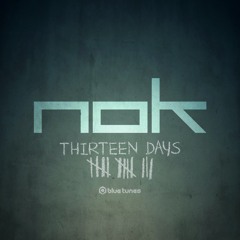 NOK - Thirteen Days  *Preview*