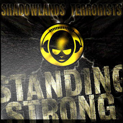 Shadowlands Terrorists - Still Standing Strong