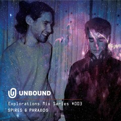 Explorations Mix # 003 - Spires & Phraxos