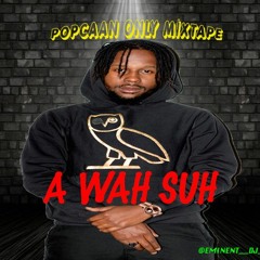 A WAH SUH (POPCAAN ONLY)