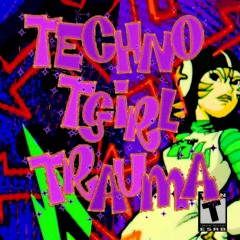 techno tgirl trauma