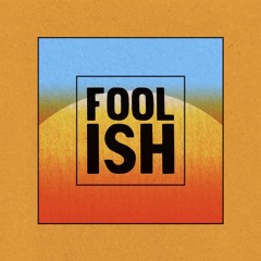 Foolish