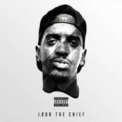 J Rob The Chief - Deserve It