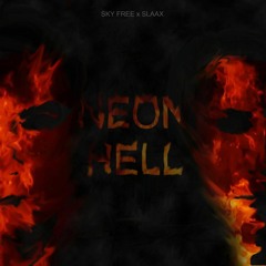Neon Hell(ft Sky Free)