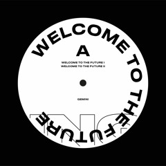 Gemini - Welcome To The Future II