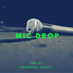 BTS - MIC Drop - INSTRUMENTAL BY LY