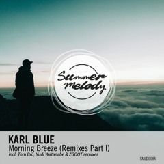 Karl Blue - Morning Breeze (Yudi Watanabe Remix) [SMLD008A]