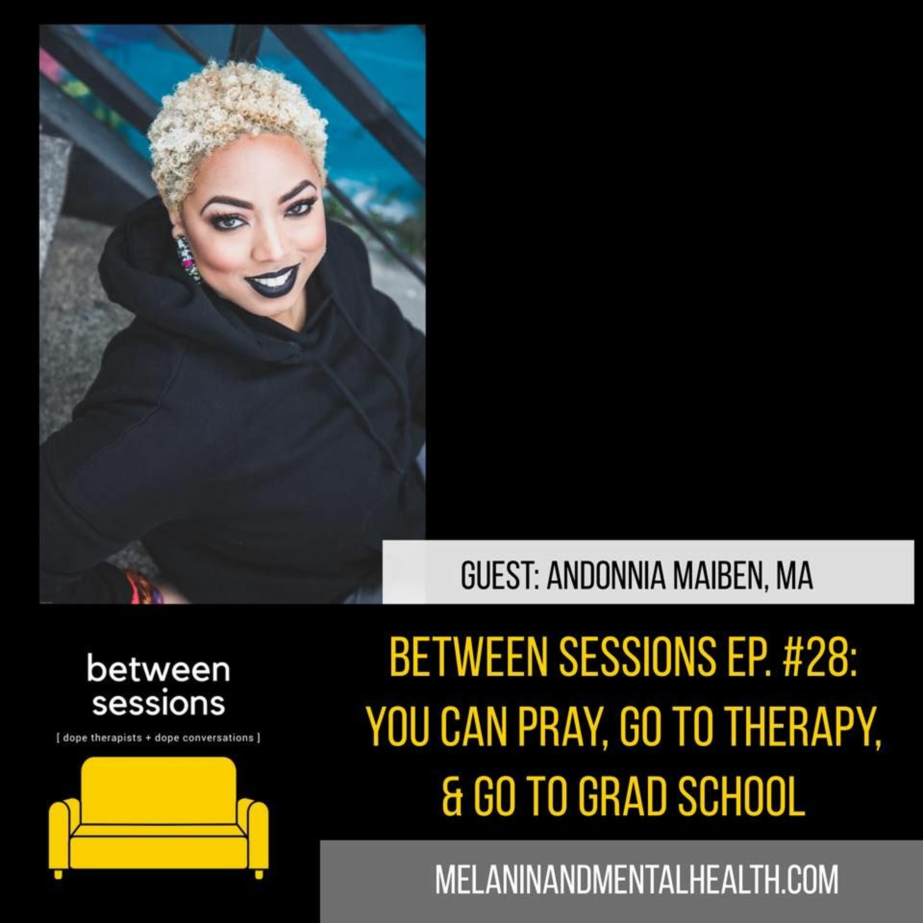 Session 28: You Can Pray, Go to Therapy, and Go to Grad School episode artwork