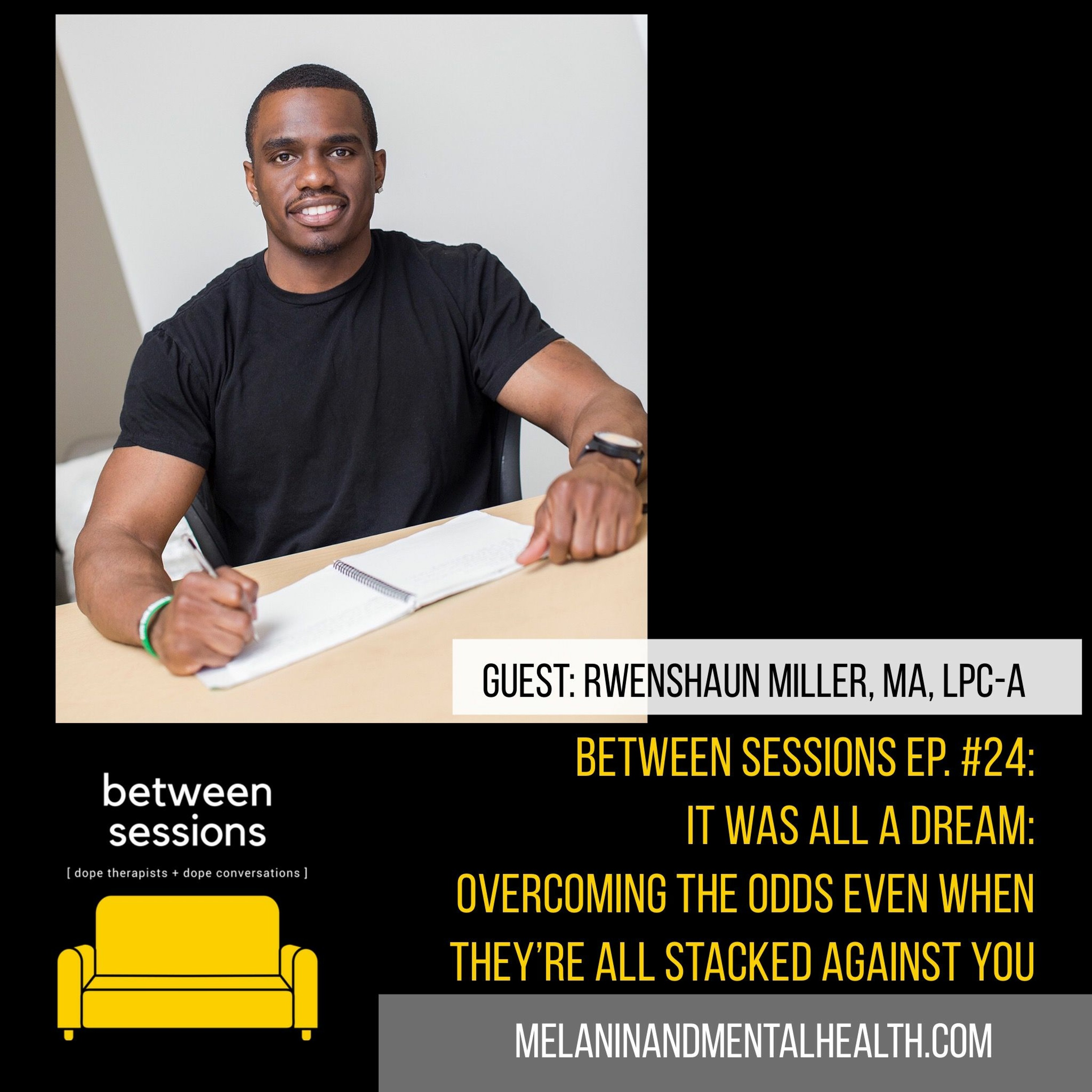Session 24: It Was All a Dream- Overcoming the Odds Even When They're Stacked Against You episode artwork