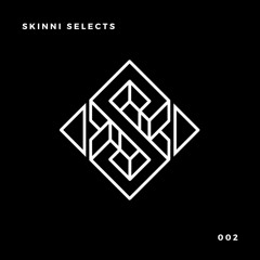 Skinni Selects 002