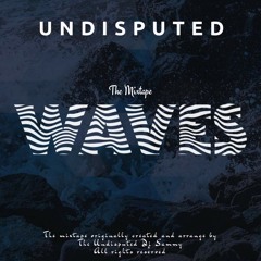 waves by undisputed