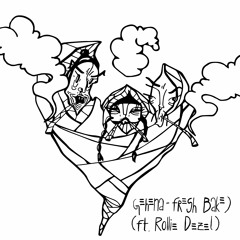 Gehena - Fresh Baked (Ft. Rollie Dezel)