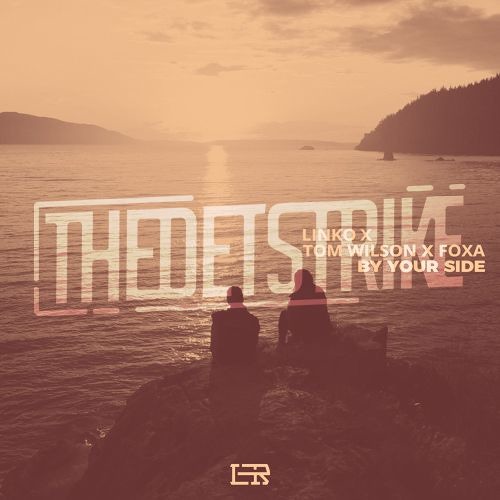 Linko x Tom Wilson x Foxa - By Your Side (THEDETSTRIKE Remix)