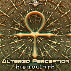 Alter3d Perception - Hieroglyph [EP Preview]