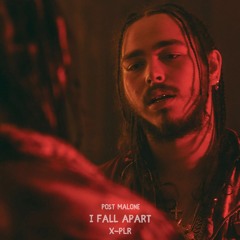 X-PLR & Post Malone - I Fall Apart