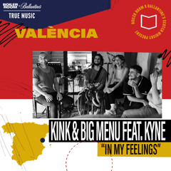 KiNK, Big Menu and Kyne - In My Feelings | Boiler Room x Ballantine’s True Music València