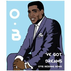 Otis Redding - I've Got Dreams (O.B Remix)