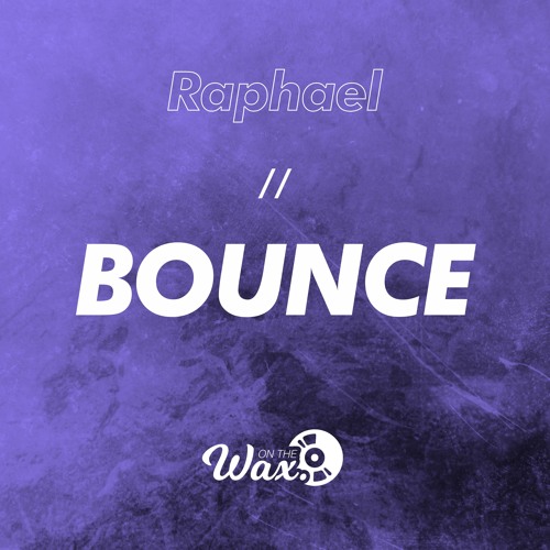 Raphael - Bounce [Free Download]