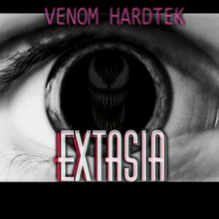 Venom Hardtek - Extasia