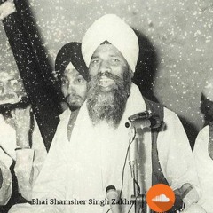 Na Ko Bairi Nahi Begana, Raag Abhogi Kanada (Bhai Shamsher Singh Zakhmi Ji)