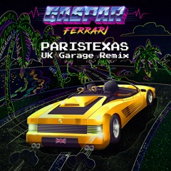 FERRARI [UK Garage remix by PARISTEXAS]