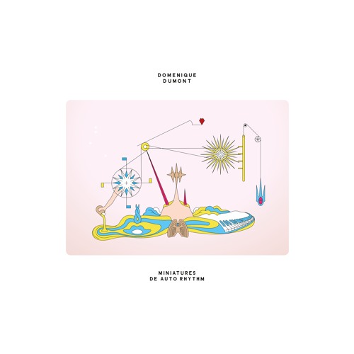 Domenique Dumont - Miniatures De Auto Rhythm - Album Preview