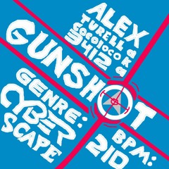 Alex Turell aka cocoloco3412 - GUNSHOT