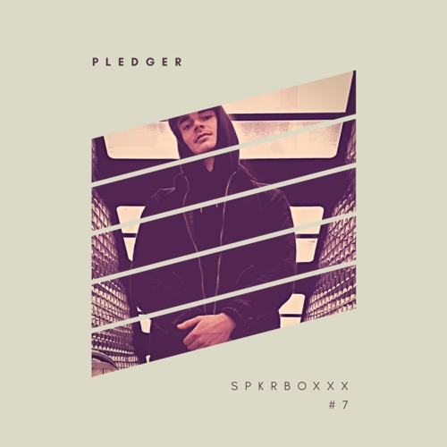 SPKRBOXXX #7 | Pledger & SOHIGH