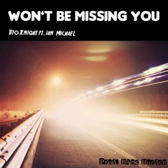 Won't Be Missing You (feat. Ian Michael)