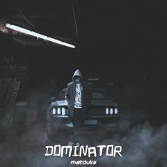 Matduke - Dominator