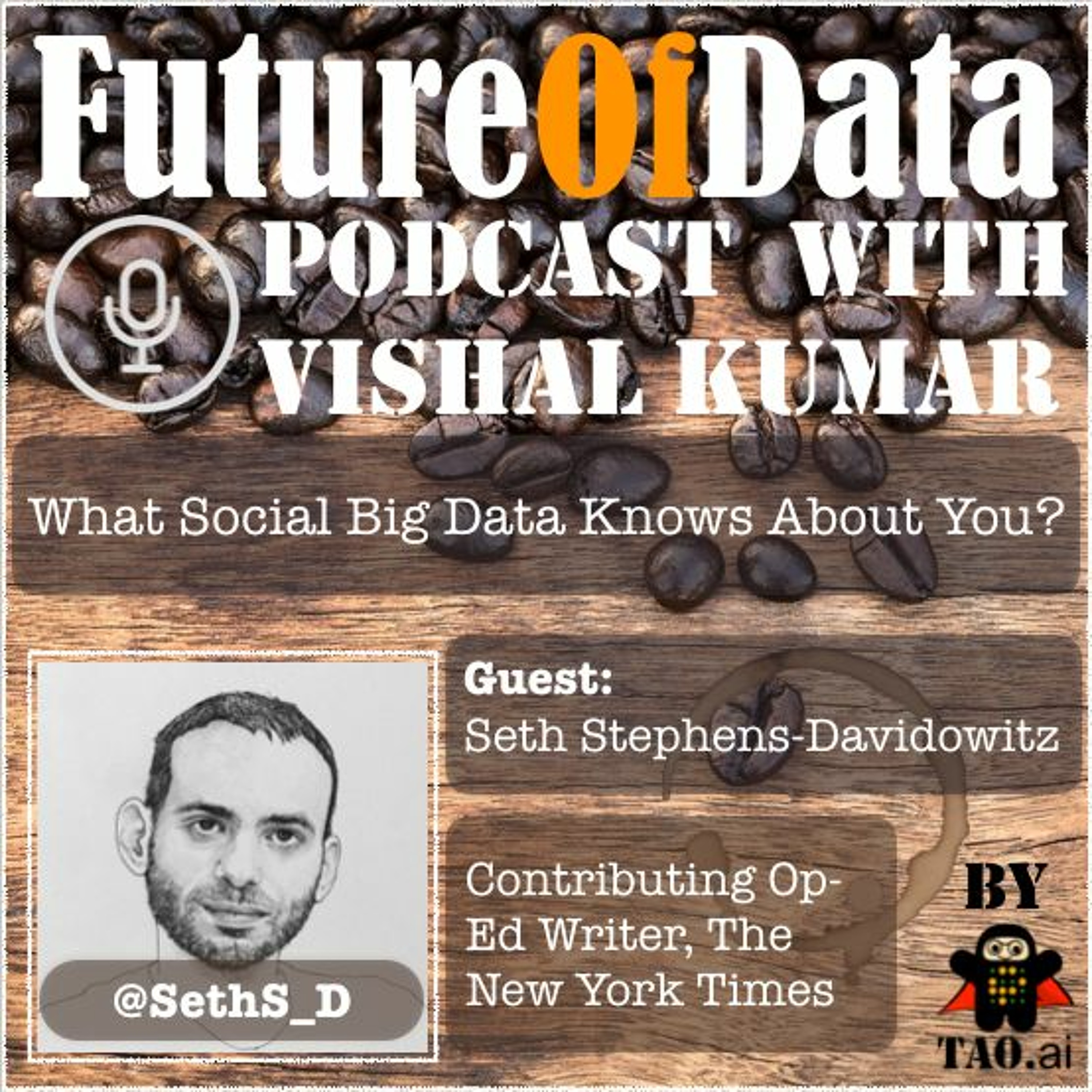 Understand Social Data To Know Human Psyche - @SethS_D Author #NYTBestSeller Everybody Lies