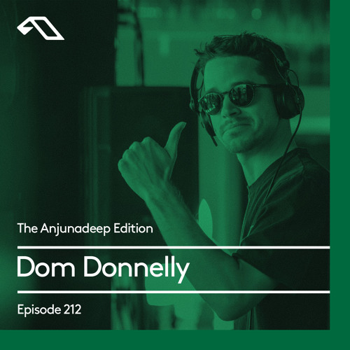 The Anjunadeep Edition 212 with Dom Donnelly