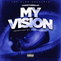 My Vision (Prod by. Cash Money AP)