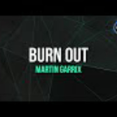 Martin Garrix & Justin Mylo - Burn Out