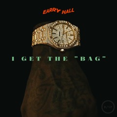 I Get The "Bag" (Earry Hall Remix)