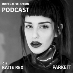 Internal Selection 012: Katie Rex